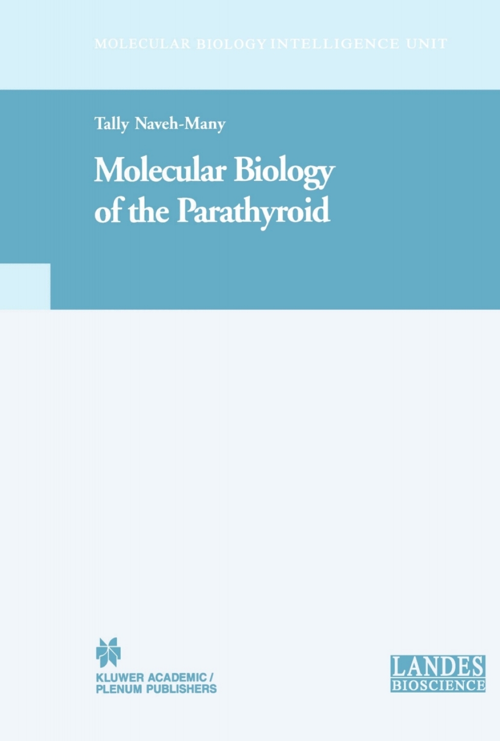 Molecular Biology of the Parathyroid 1st Edition