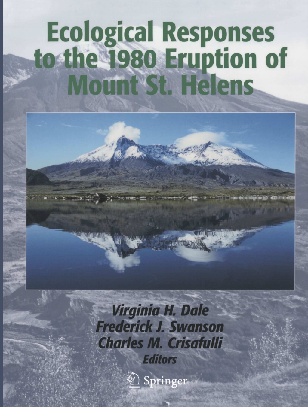 Ecological Responses to the 1980 Eruption of Mount St. Helens 1st Edition