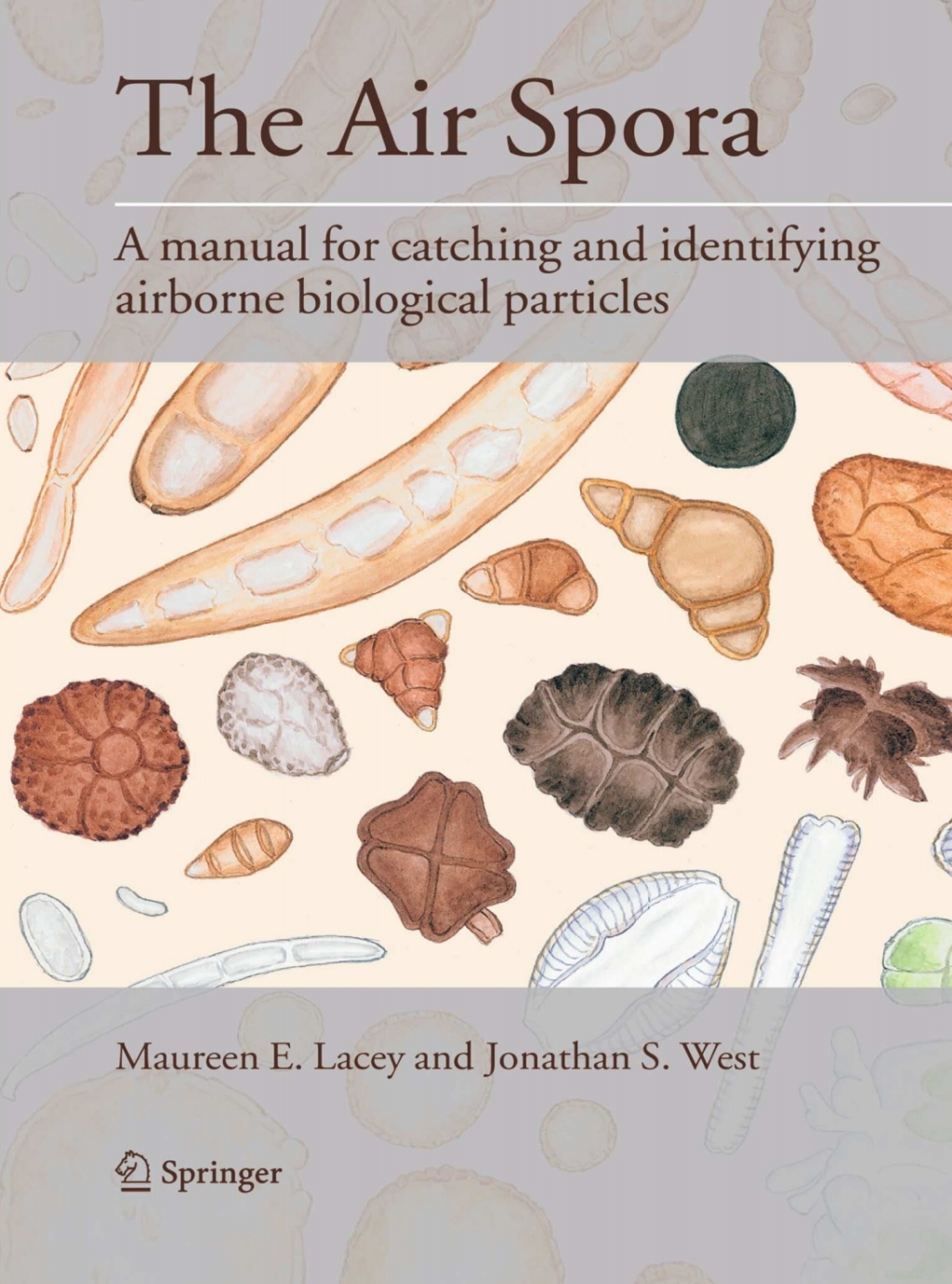The Air Spora A manual for catching and identifying airborne biological particles 