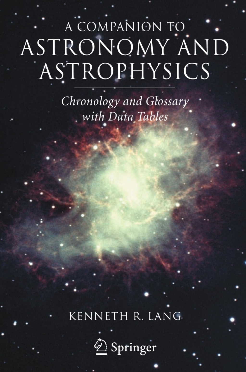 A Companion to Astronomy and Astrophysics Chronology and Glossary with Data Tables 