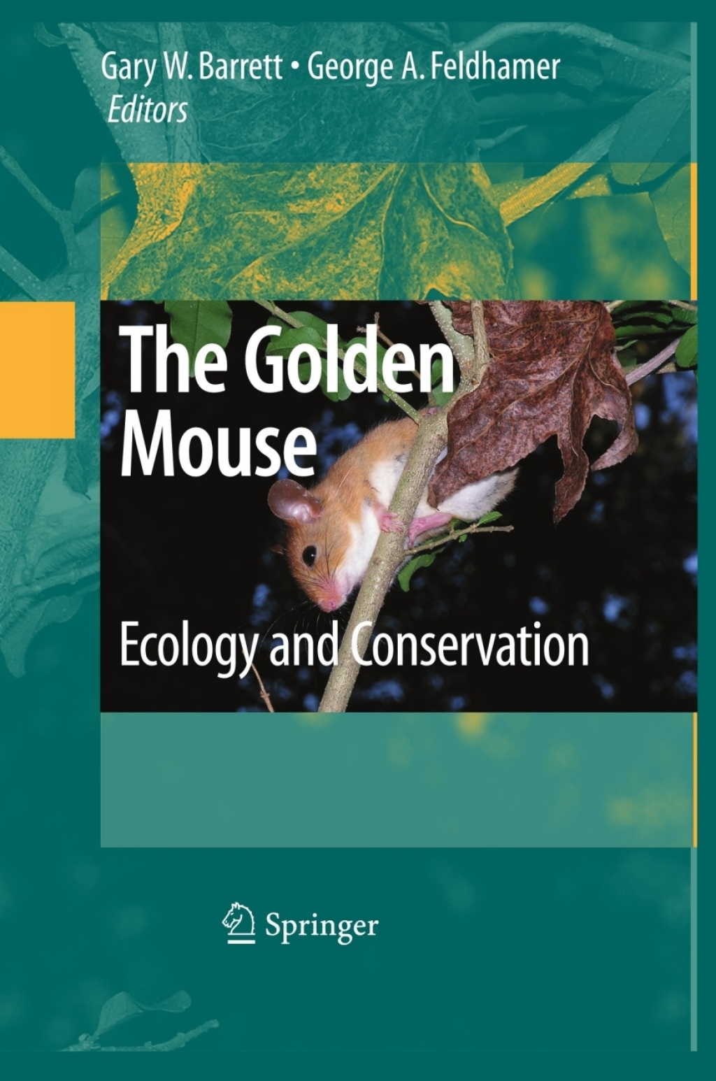 The Golden Mouse Ecology and Conservation 1st Edition