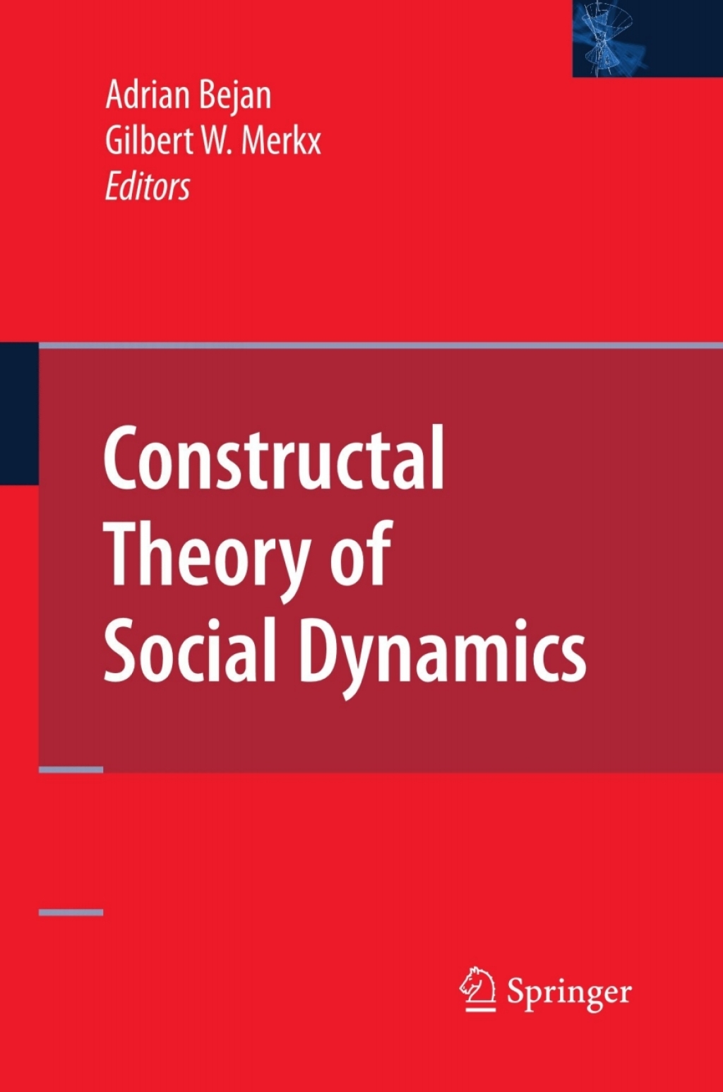 Constructal Theory of Social Dynamics 1st Edition