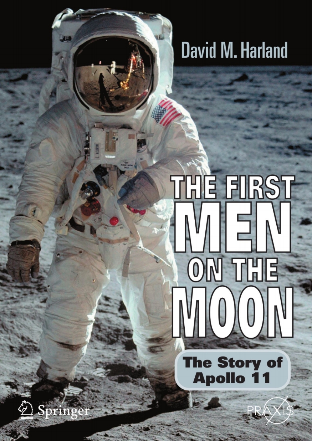 The First Men on the Moon The Story of Apollo 11 