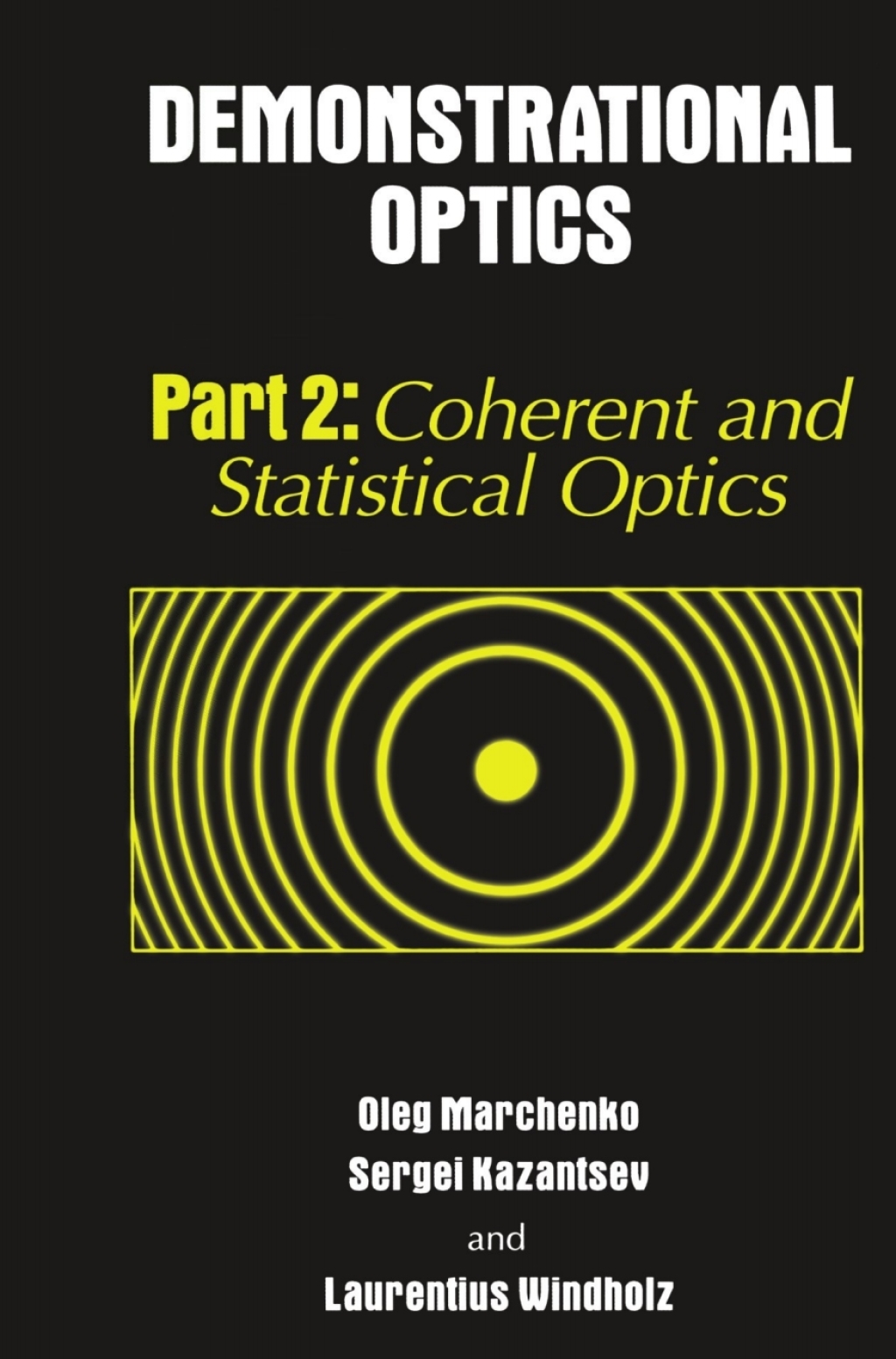 Demonstrational Optics Part 2, Coherent and Statistical Optics 