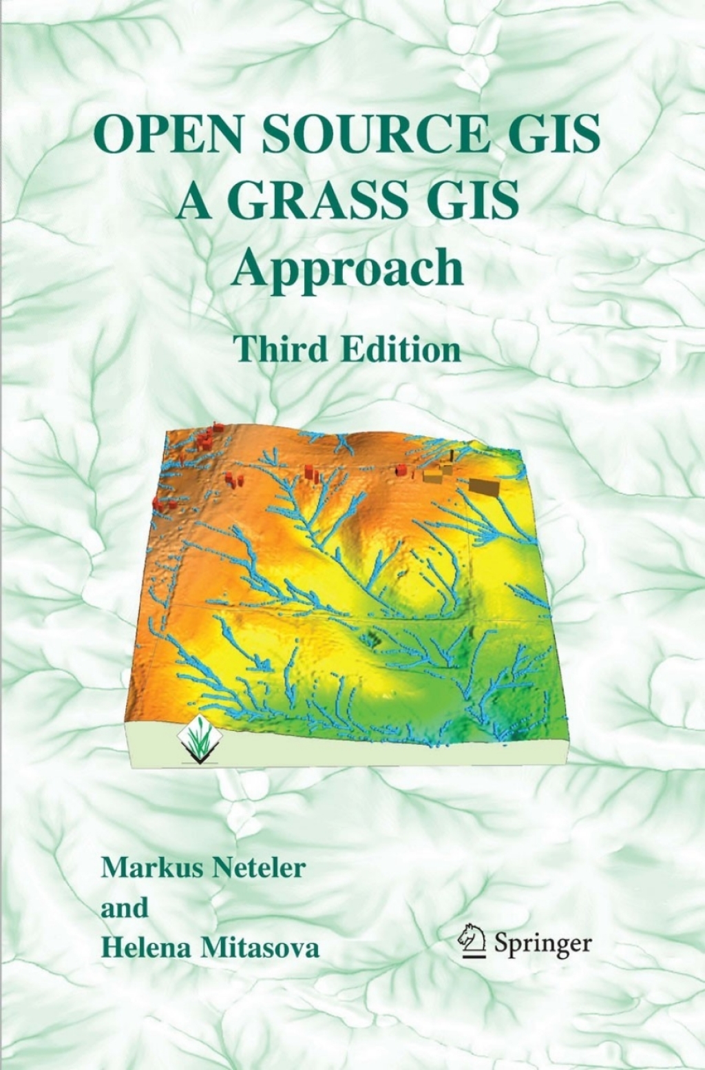 Open Source GIS A GRASS GIS Approach 3rd Edition