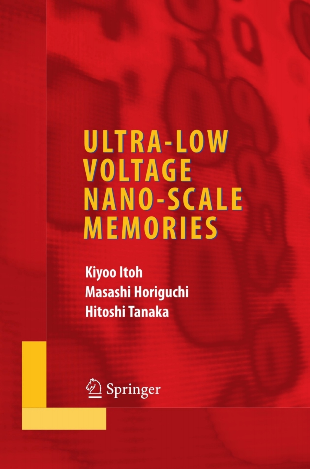 Ultra-Low Voltage Nano-Scale Memories 1st Edition