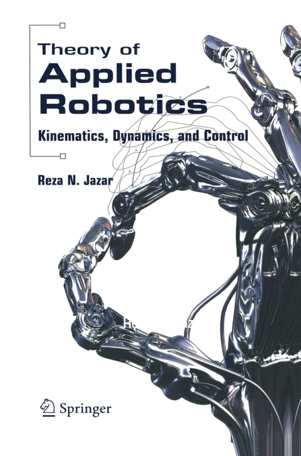 Theory of Applied Robotics Kinematics, Dynamics, and Control 
