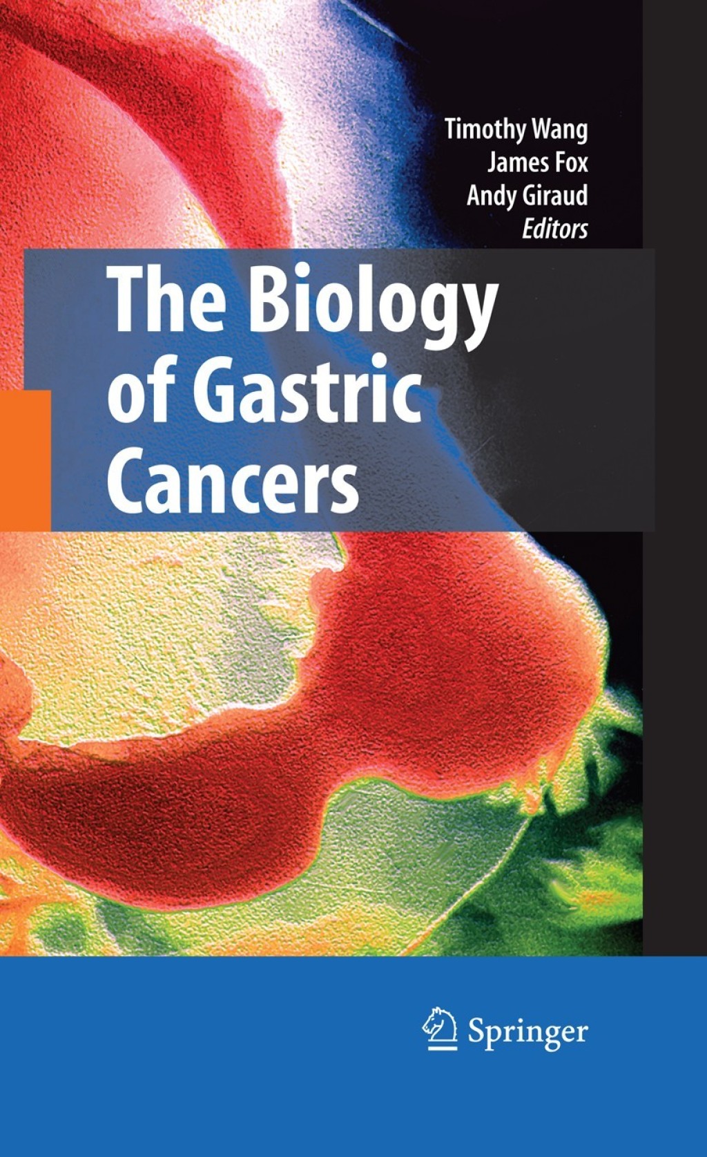 The Biology of Gastric Cancers 1st Edition