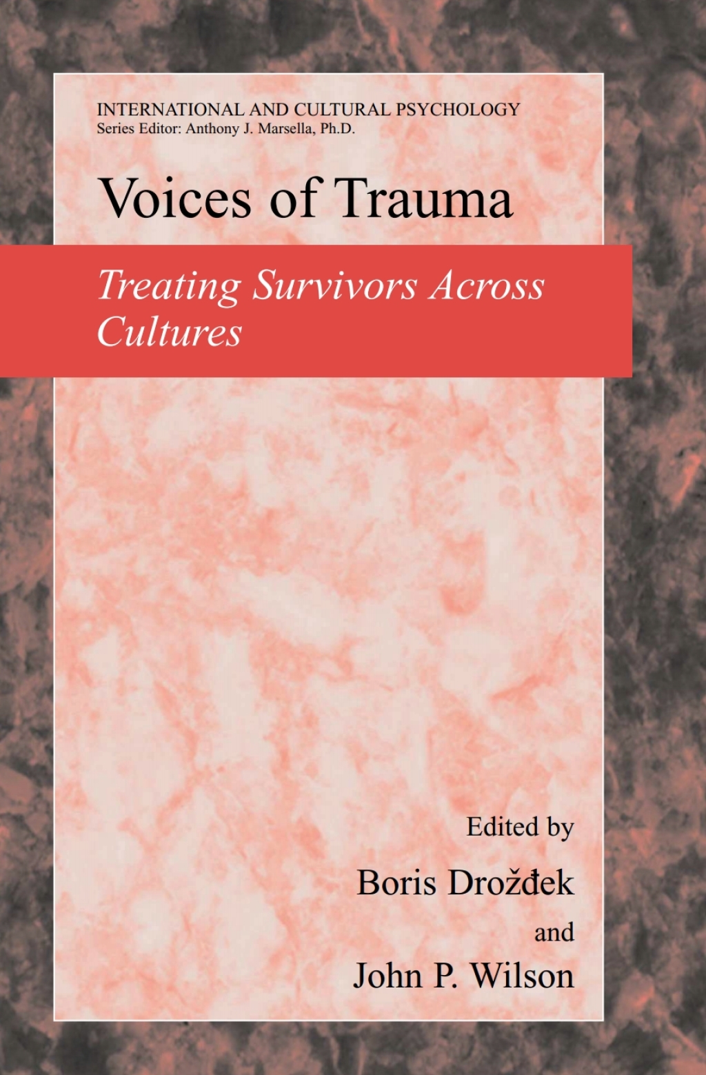 Voices of Trauma Treating Psychological Trauma Across Cultures 1st Edition