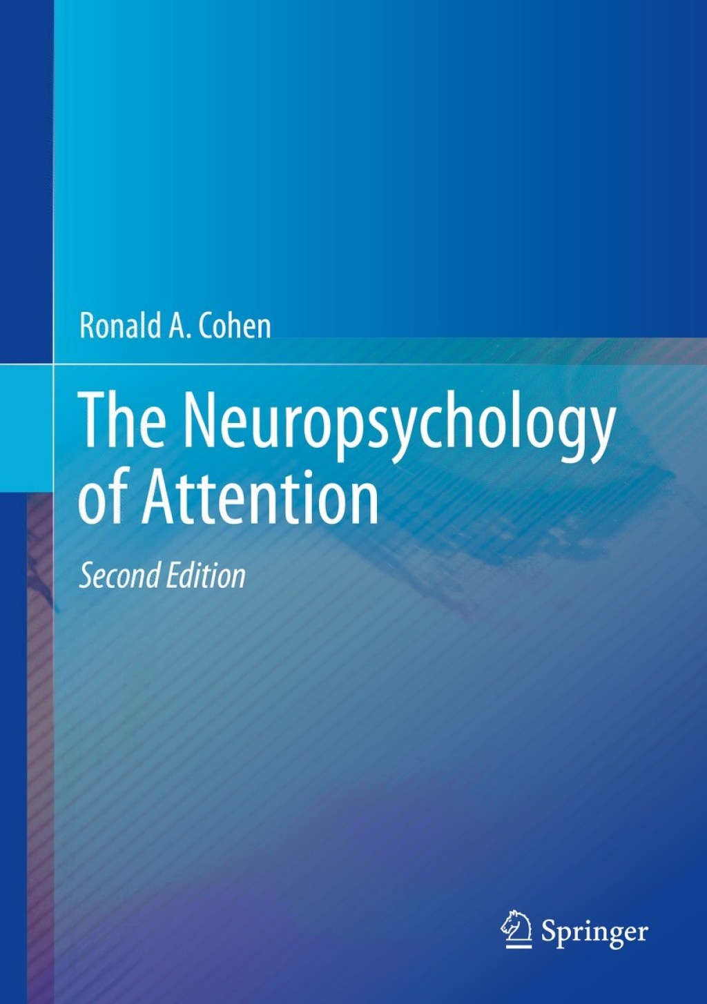 The Neuropsychology of Attention 2nd Edition