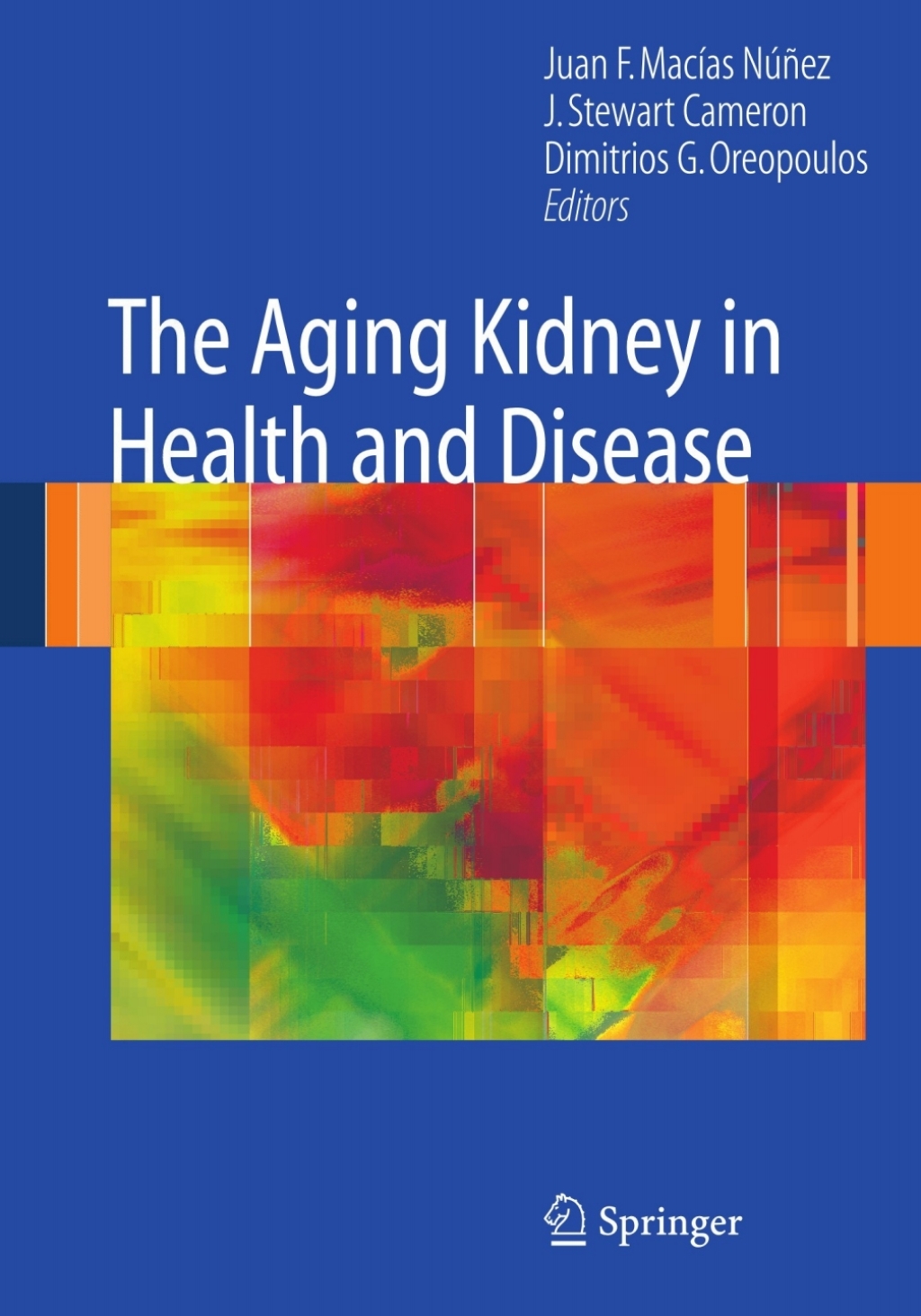The Aging Kidney in Health and Disease 1st Edition