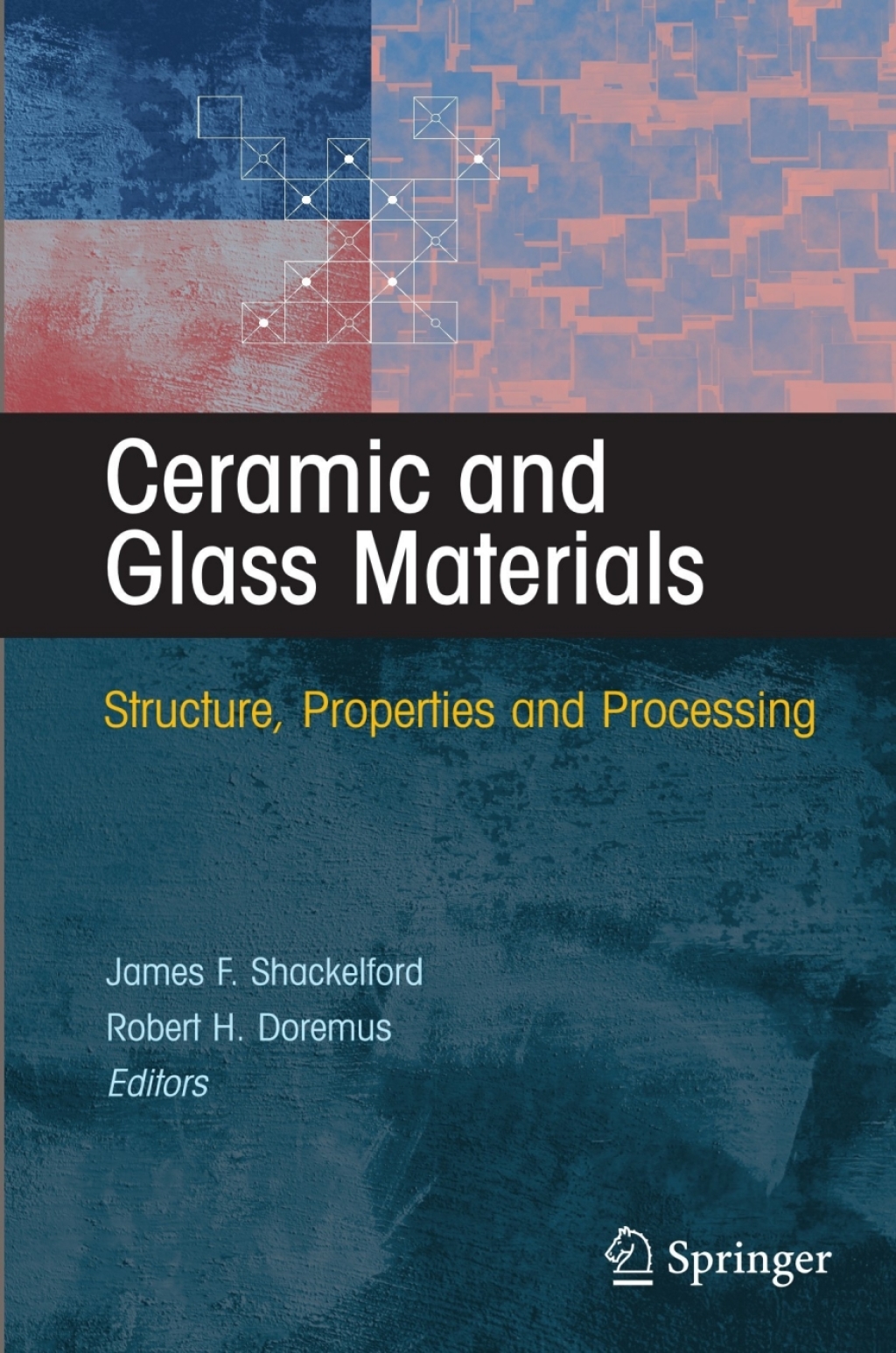 Ceramic and Glass Materials Structure, Properties and Processing 1st Edition
