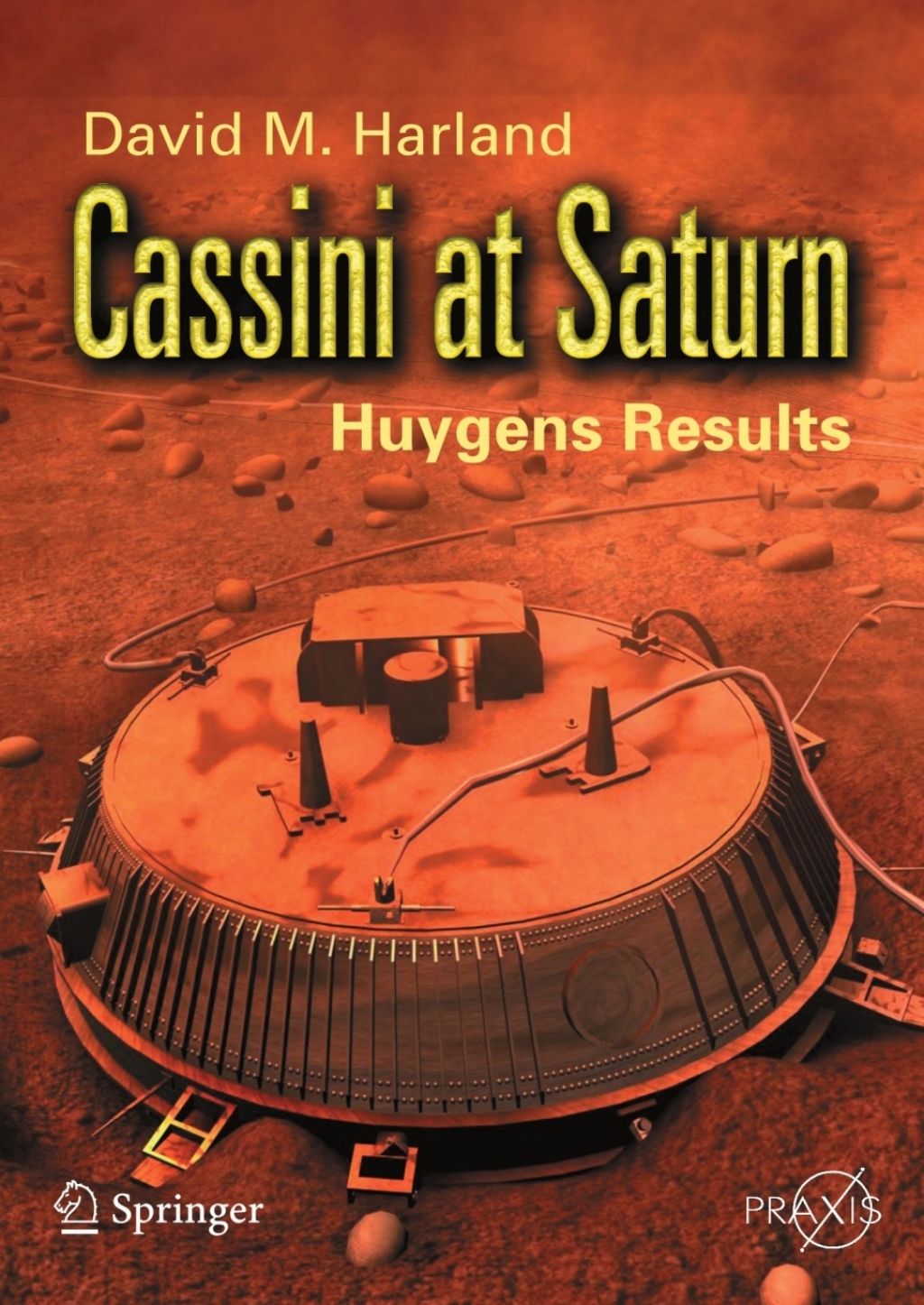 Cassini at Saturn Huygens Results 