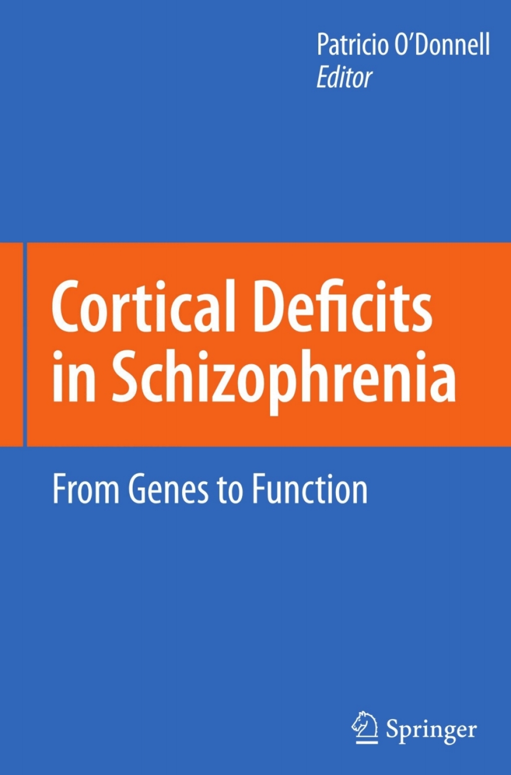 Cortical Deficits in Schizophrenia From Genes to Function 1st Edition