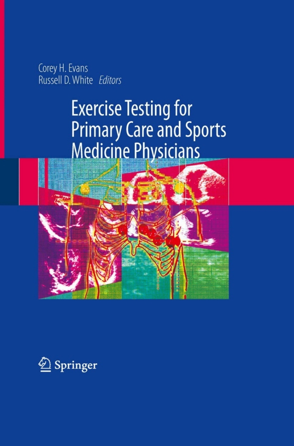 Exercise Testing for Primary Care and Sports Medicine Physicians 1st Edition