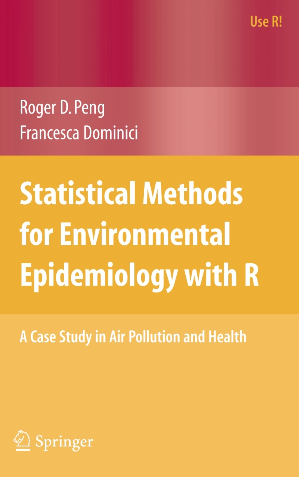 Statistical Methods for Environmental Epidemiology with R A Case Study in Air Pollution and Health 