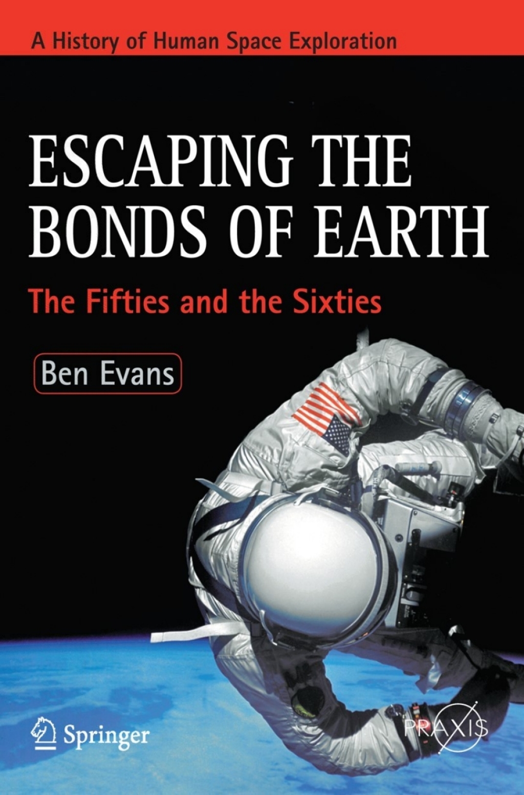 Escaping the Bonds of Earth The Fifties and the Sixties 