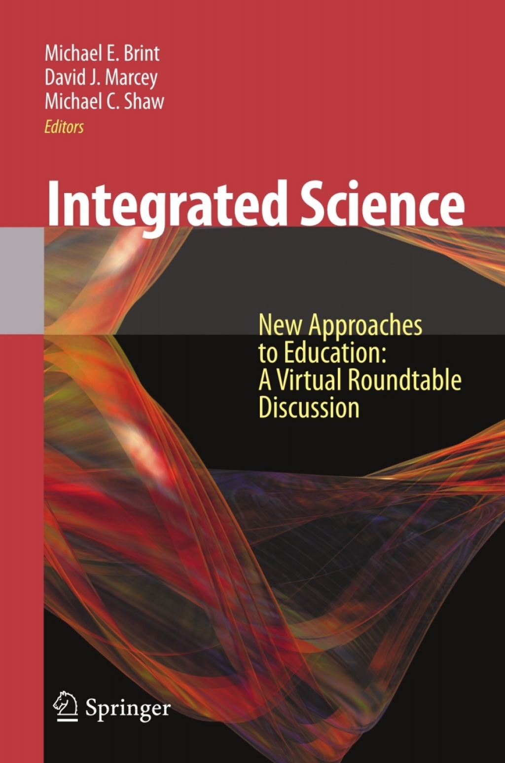 Integrated Science New Approaches to Education A Virtual Roundtable Discussion 1st Edition