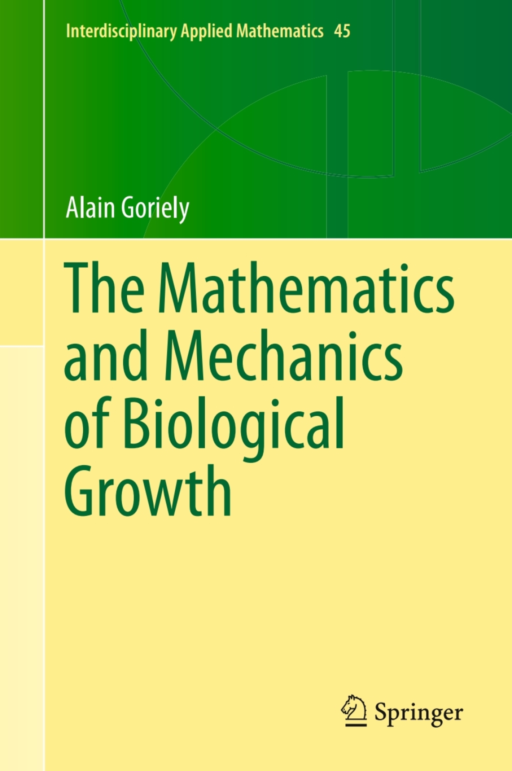 The Mathematics and Mechanics of Biological Growth 