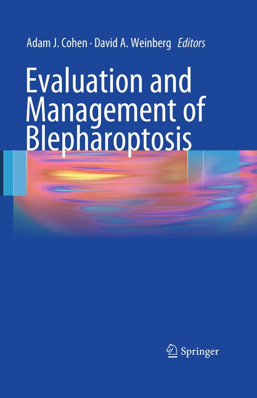 Evaluation and Management of Blepharoptosis 