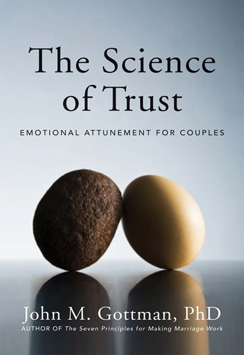The Science of Trust: Emotional Attunement for Couples 