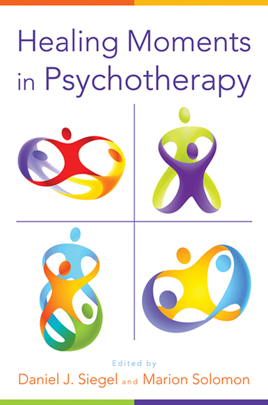 Healing Moments in Psychotherapy (Norton Series on Interpersonal Neurobiology) 