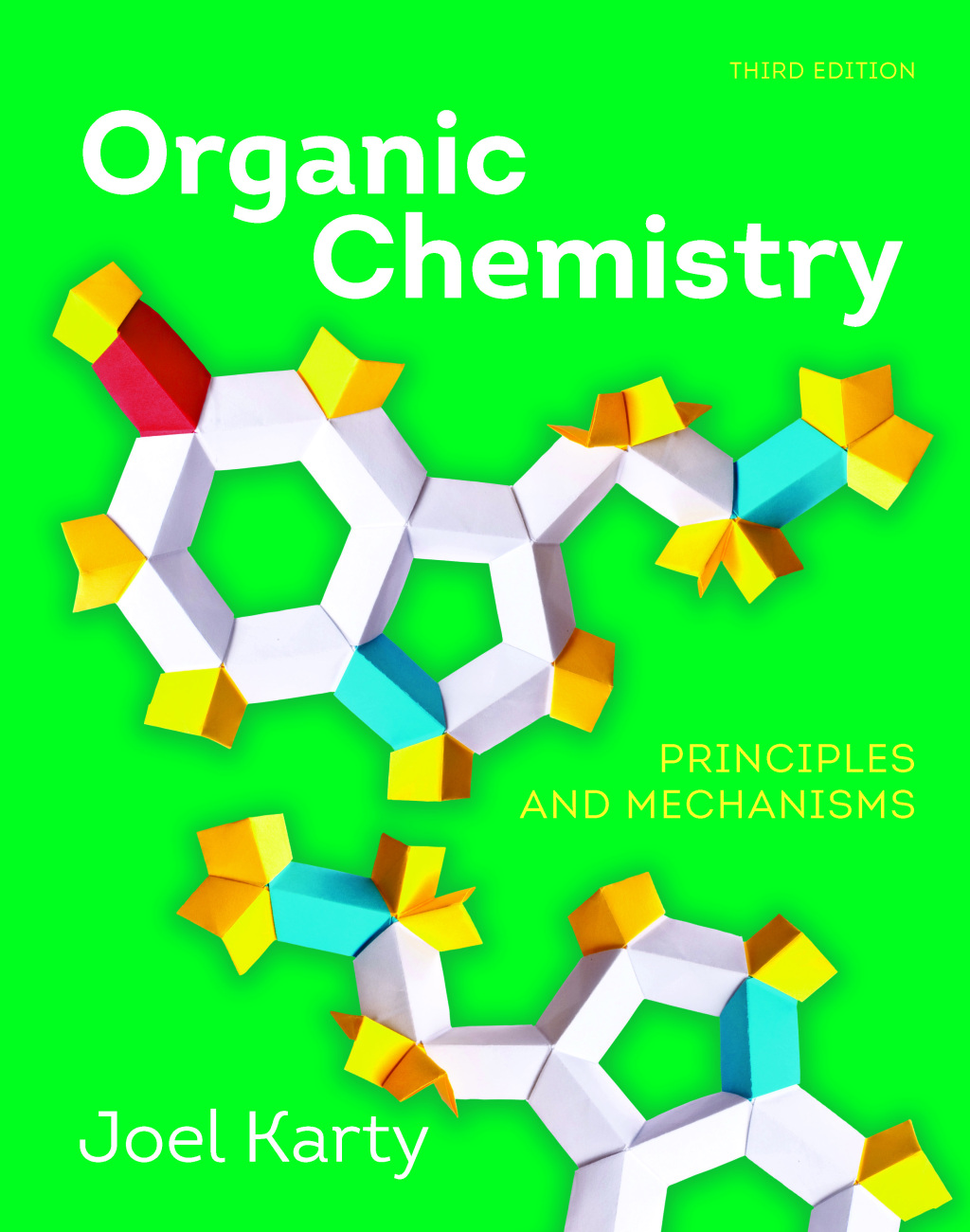 Organic Chemistry: Principles and Mechanisms 3rd Edition