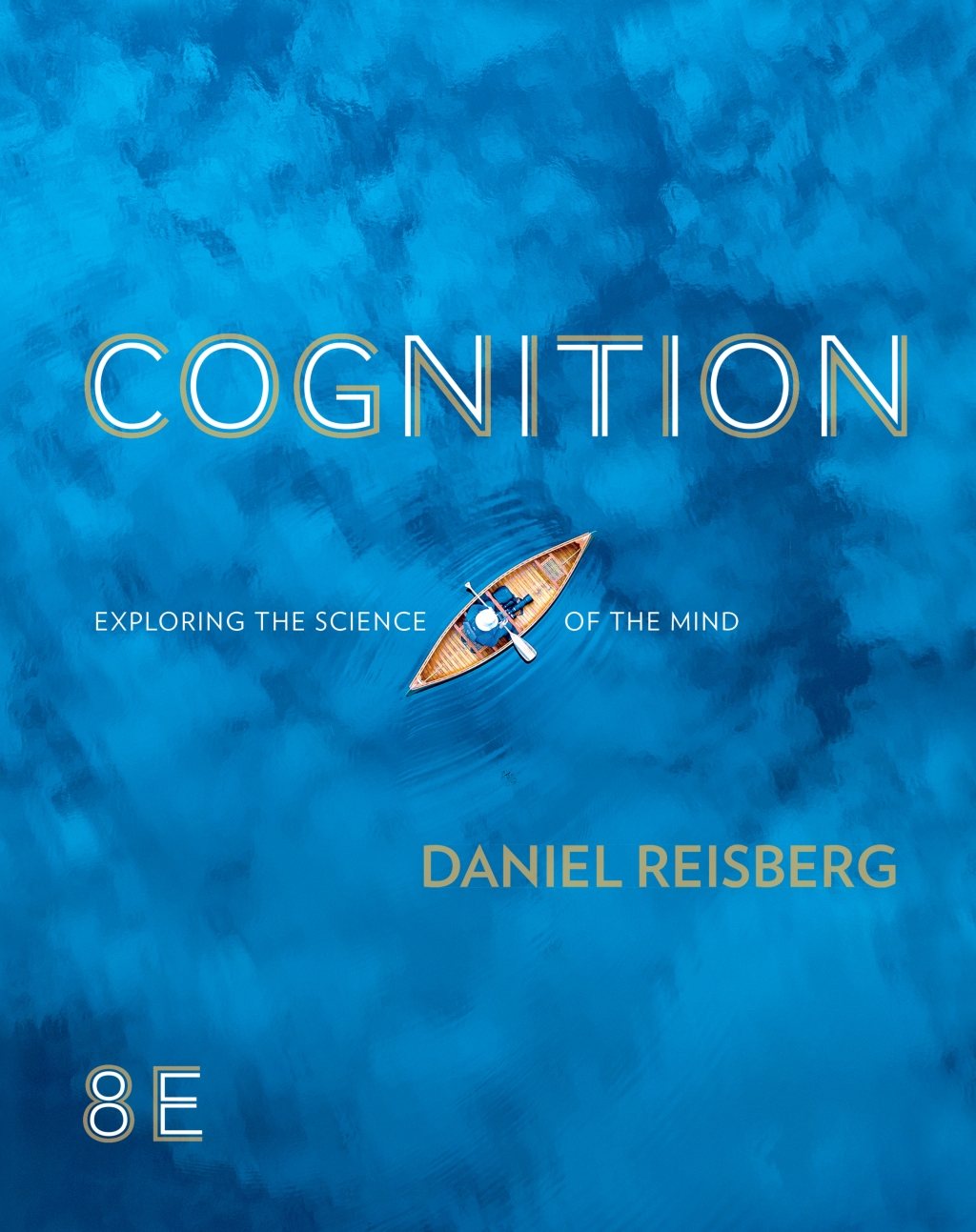 Cognition: Exploring the Science of the Mind with Ebook + InQuizitive + ZAPS + Applications Reader 8th Edition