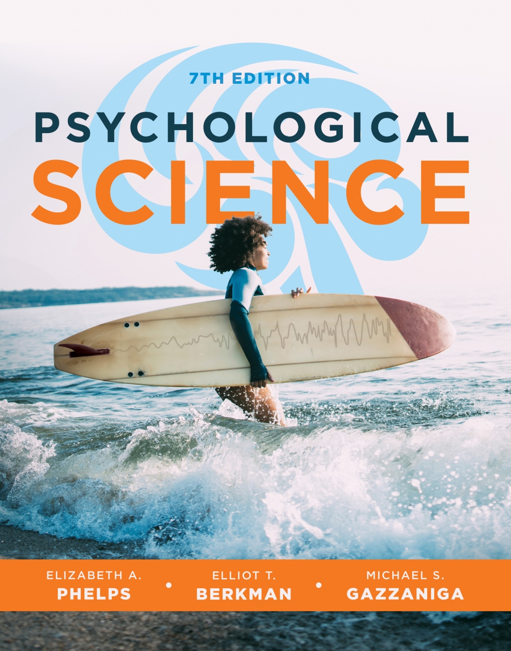Psychological Science with Ebook + InQuizitive + ZAPS + Videos + 3D Brain 7th Edition