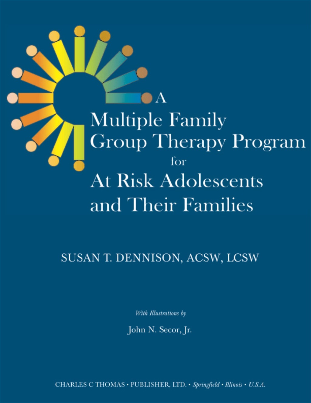 A Multiple Family Group Therapy Program for at Risk Adolescents and Their Families 1st Edition