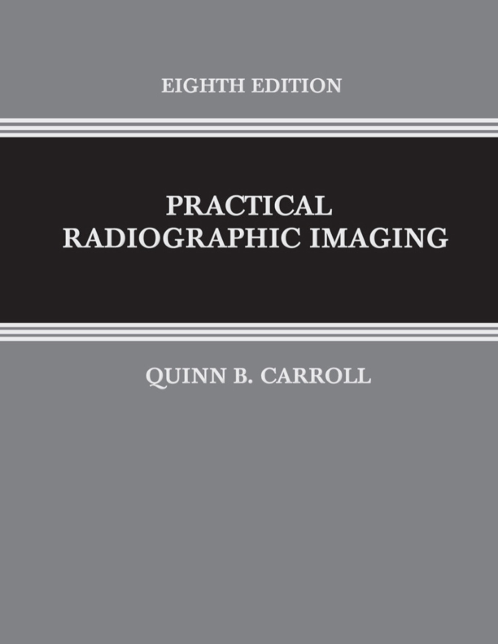 Practical Radiographic Imaging 8th Edition