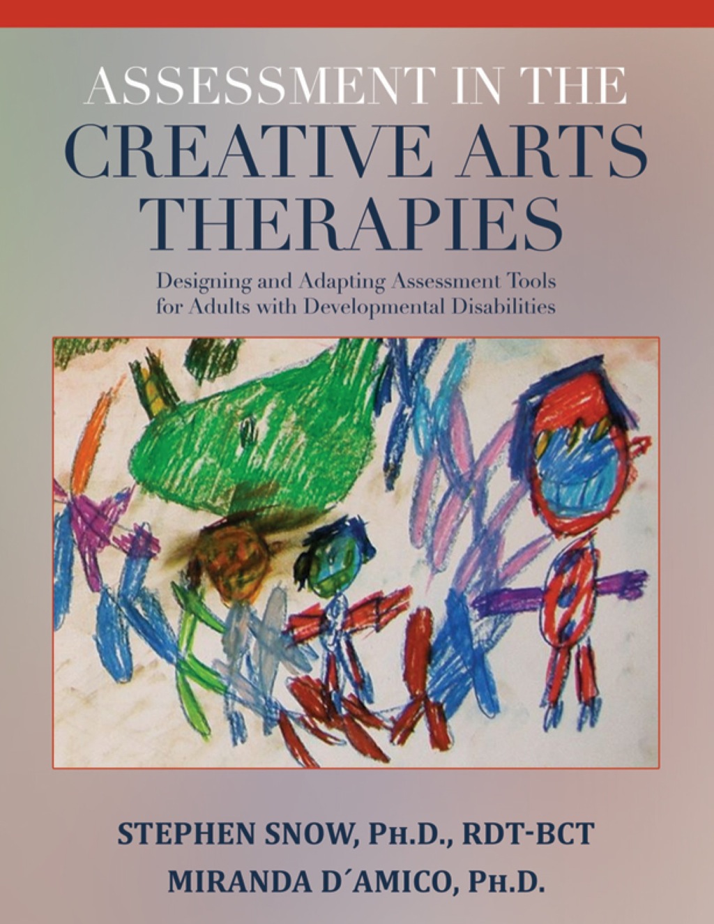 Assessment in the Creative Arts Therapies Designing and Adapting Assessment Tools for Adults with Developmental Disabilities 1st Edition