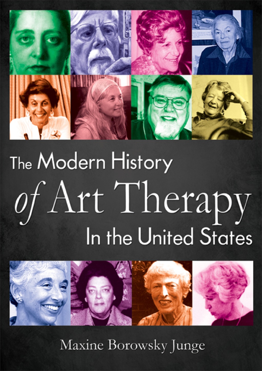 The Modern History of Art Therapy in the United States 1st Edition