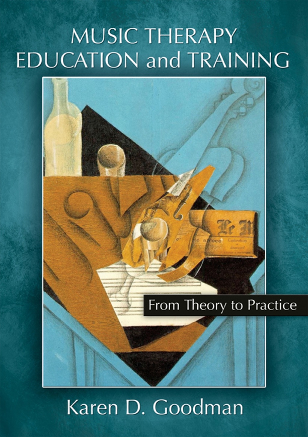 Music Therapy Education and Training From Theory to Practice 1st Edition