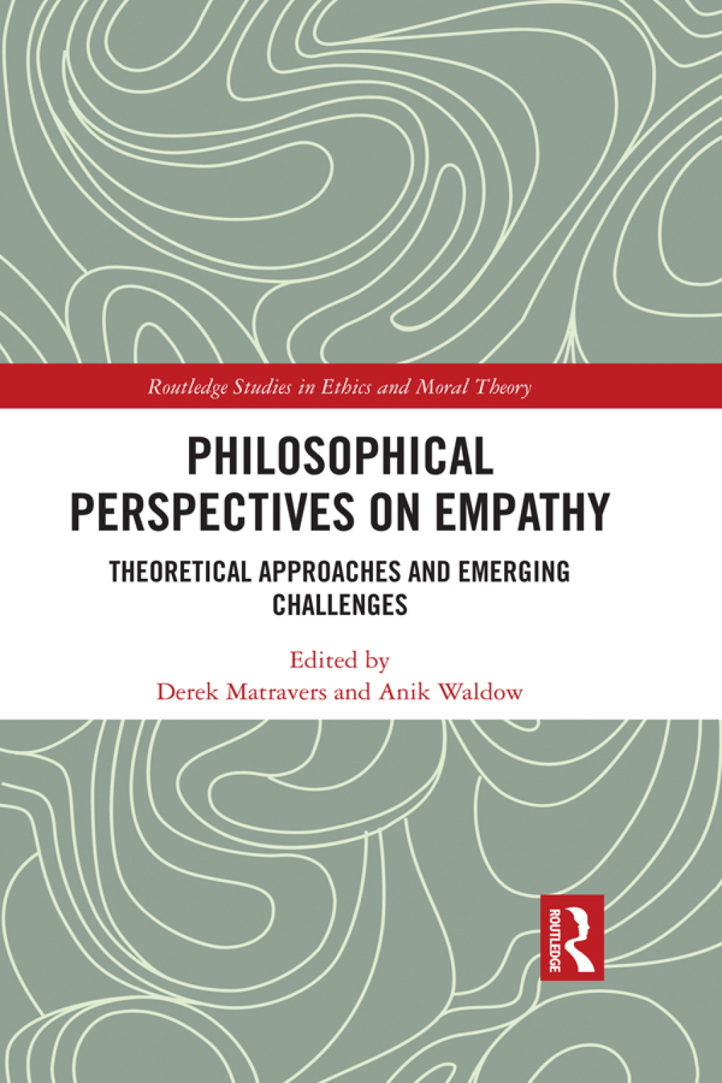 Philosophical Perspectives on Empathy Theoretical Approaches and Emerging Challenges 1st Edition