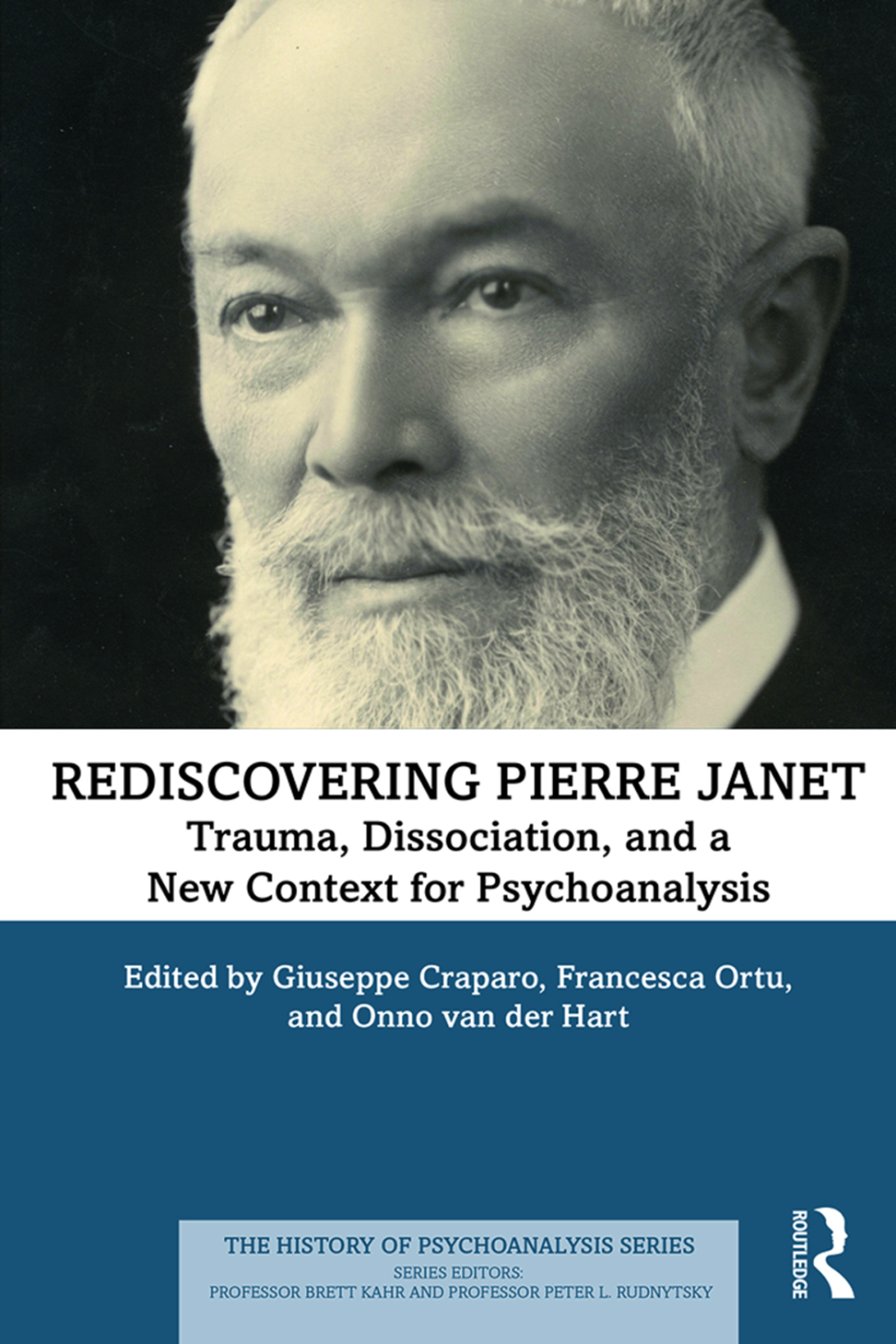 Rediscovering Pierre Janet Trauma, Dissociation, and a New Context for Psychoanalysis 1st Edition