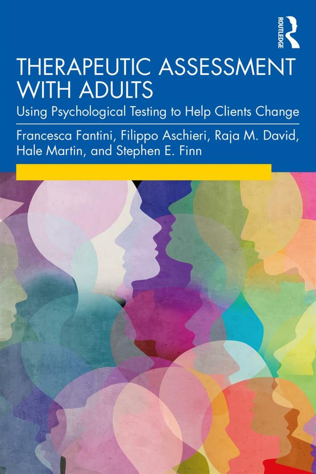 Therapeutic Assessment with Adults Using Psychological Testing to Help Clients Change 1st Edition