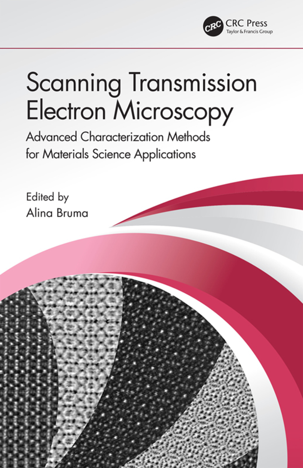Scanning Transmission Electron Microscopy Advanced Characterization Methods for Materials Science Applications 1st Edition