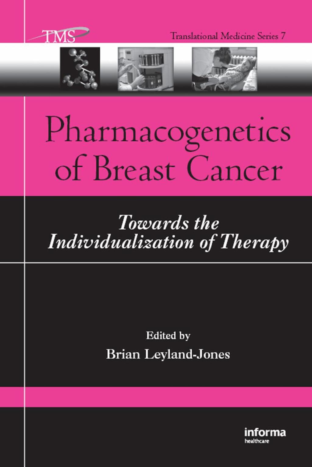 Pharmacogenetics of Breast Cancer Towards the Individualization of Therapy 1st Edition
