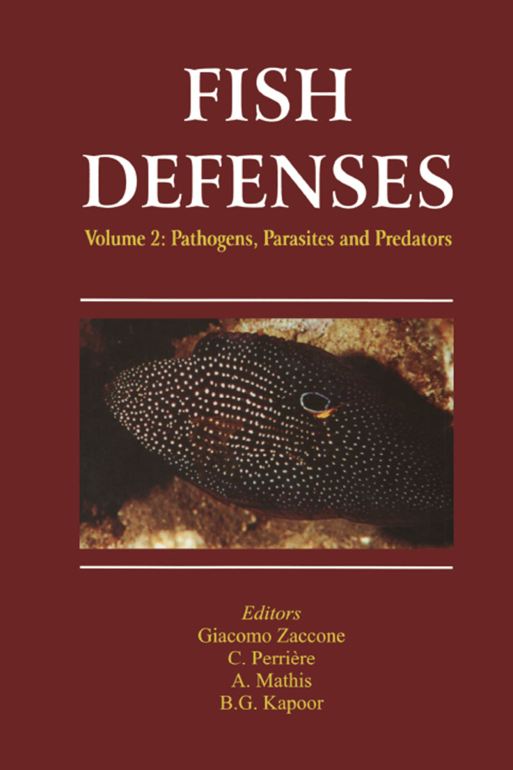 Fish Defenses Vol. 2 Pathogens, Parasites and Predators 1st Edition