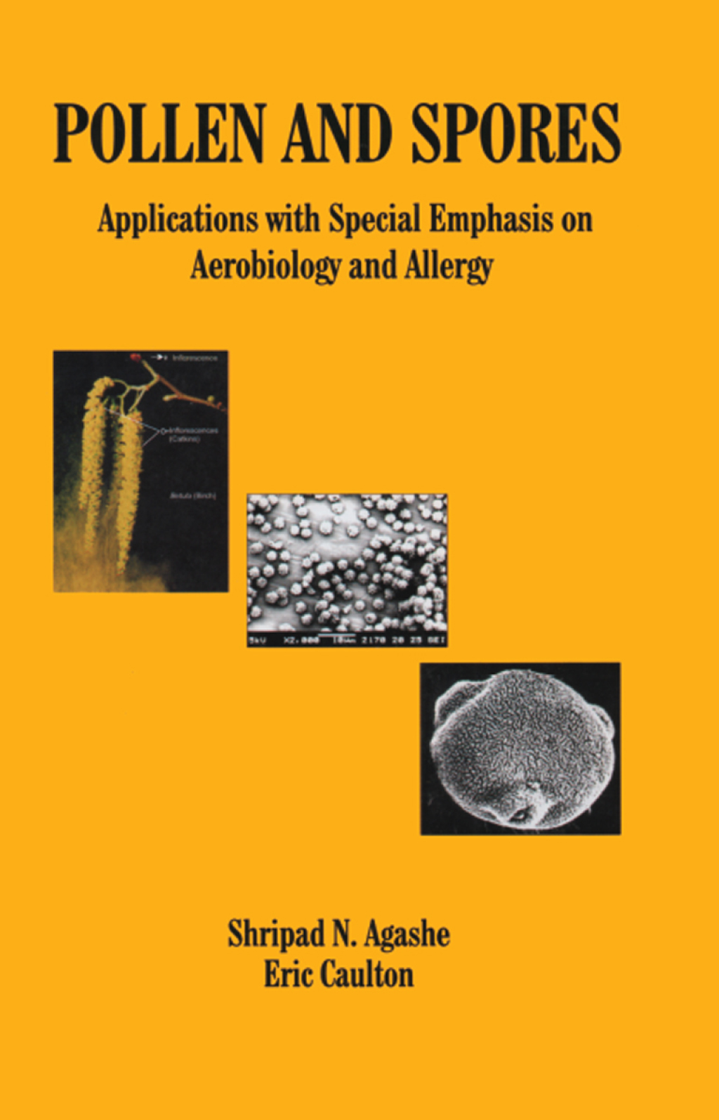 Pollen and Spores Applications with Special Emphasis on Aerobiology and Allergy 1st Edition