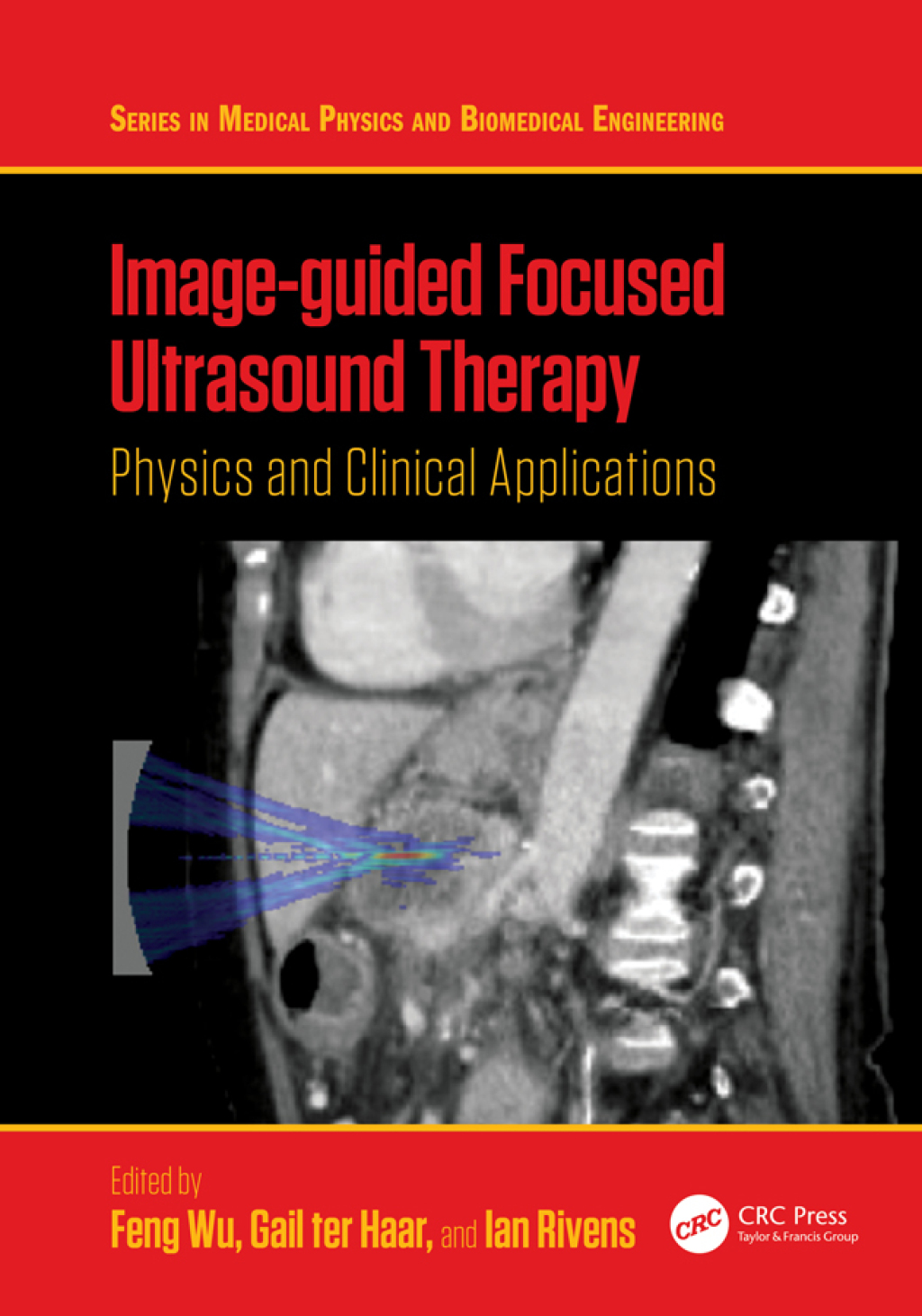 Image-guided Focused Ultrasound Therapy Physics and Clinical Applications 1st Edition