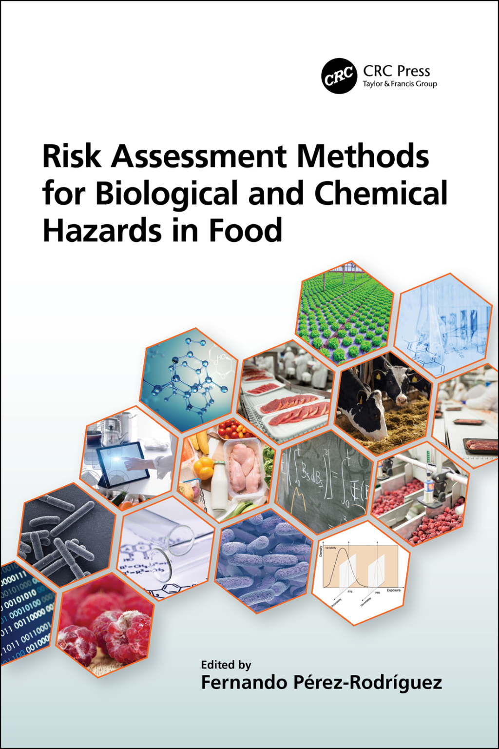 Risk Assessment Methods for Biological and Chemical Hazards in Food 1st Edition