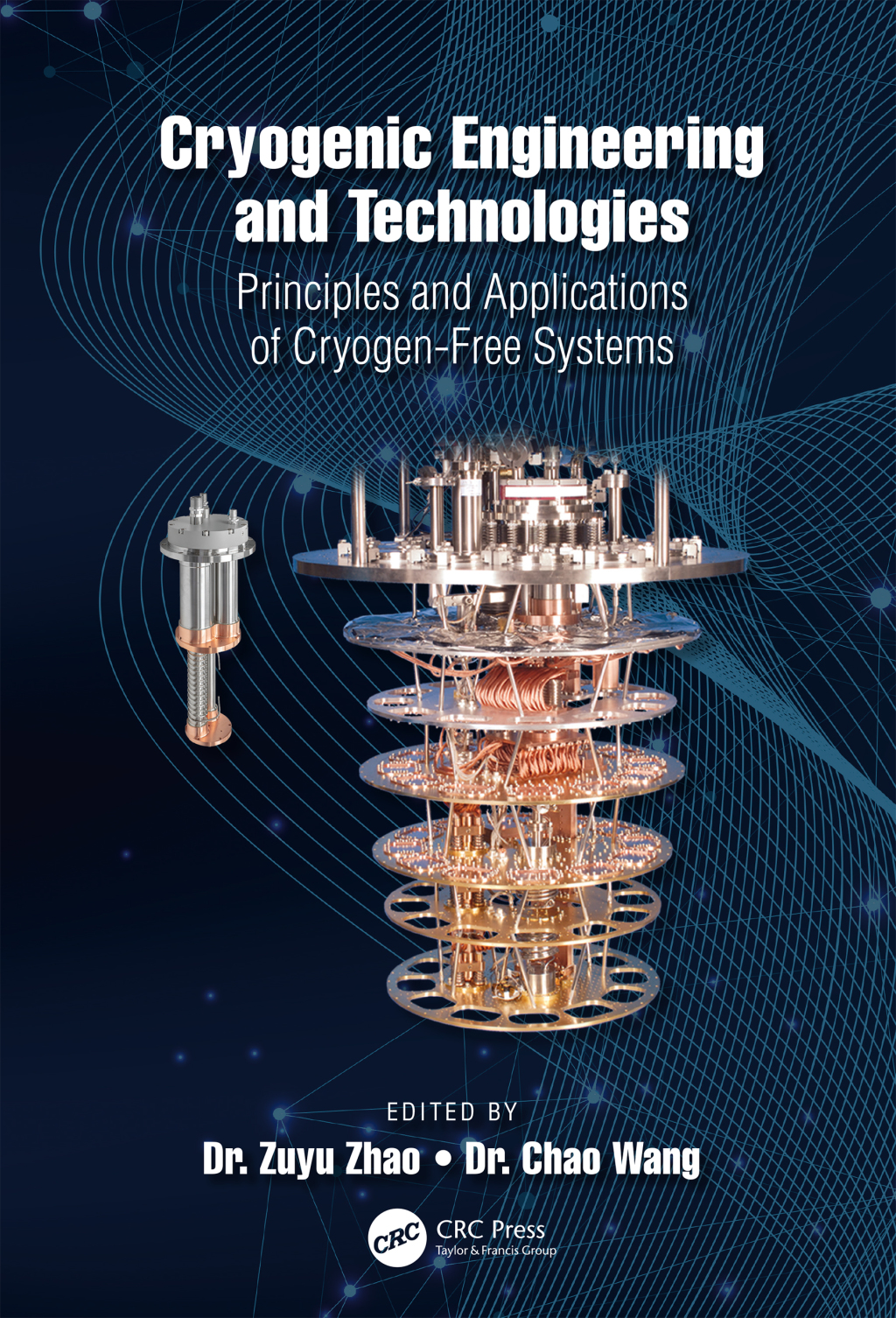 Cryogenic Engineering and Technologies Principles and Applications of Cryogen-Free Systems 1st Edition