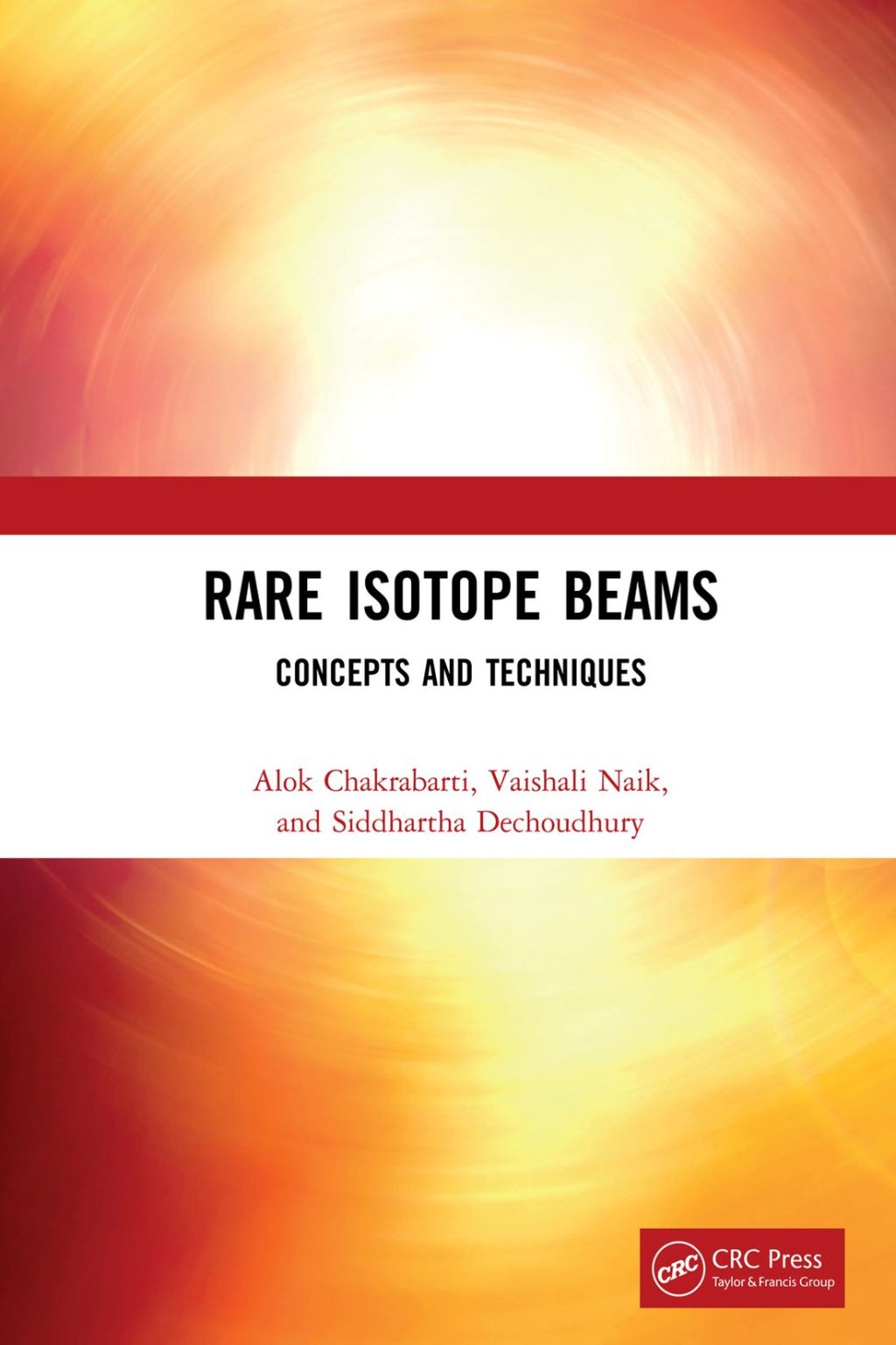 Rare Isotope Beams Concepts and Techniques 1st Edition