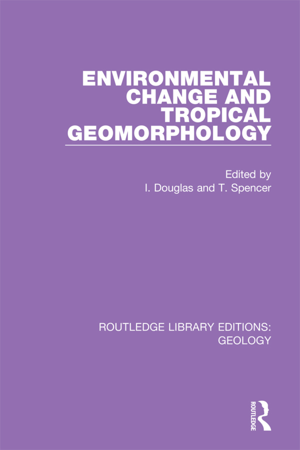 Environmental Change and Tropical Geomorphology 1st Edition
