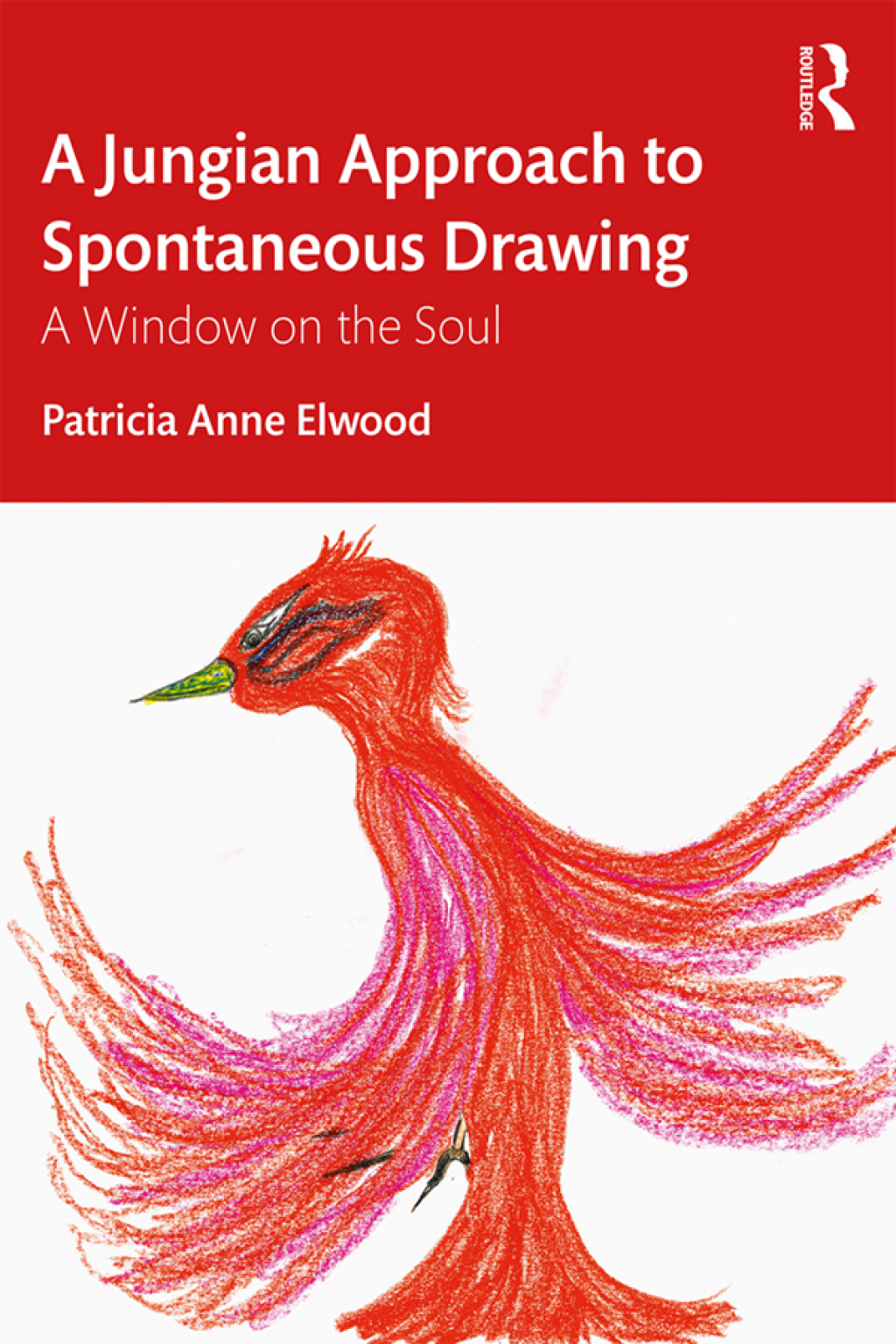 A Jungian Approach to Spontaneous Drawing A Window on the Soul 1st Edition