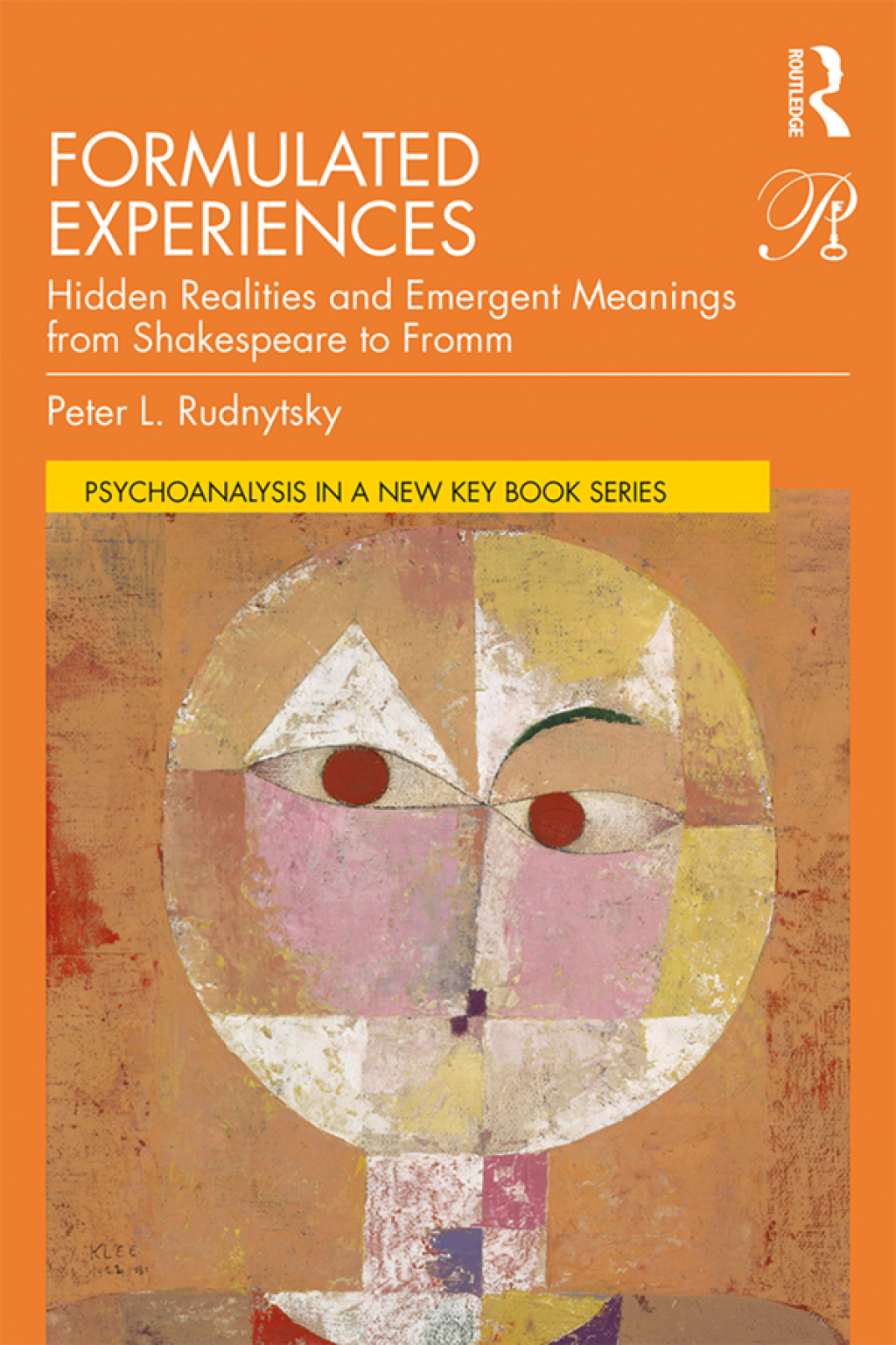 Formulated Experiences Hidden Realities and Emergent Meanings from Shakespeare to Fromm 1st Edition