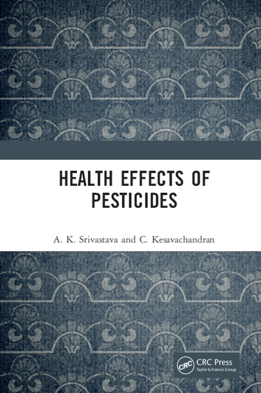 Health Effects of Pesticides 1st Edition