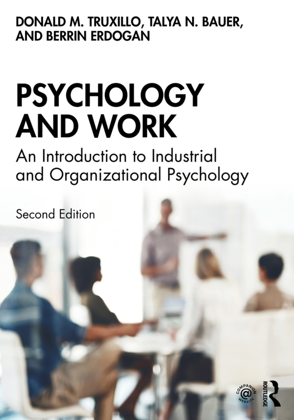 Psychology and Work An Introduction to Industrial and Organizational Psychology 2nd Edition